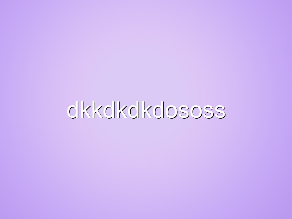 dkkdkdkdososs
